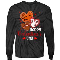 Valentines Day Happy Basketball Baseball Football Tie-Dye Long Sleeve Shirt