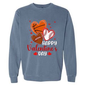 Valentines Day Happy Basketball Baseball Football Garment-Dyed Sweatshirt