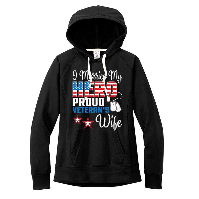 Veteran Day Husband I Married My Hero Proud VeteranS Wife Women's Fleece Hoodie