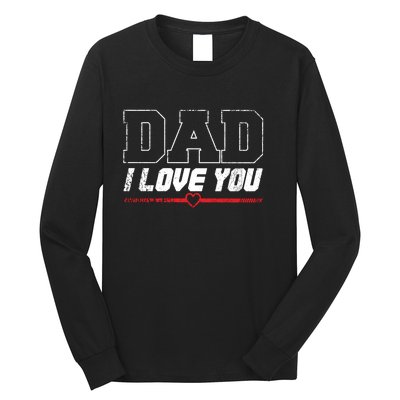 Vintage Dad I Love You Proud Son Daughter Father Matching Gift Long Sleeve Shirt