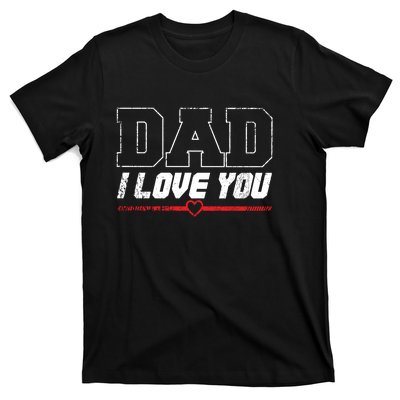 Vintage Dad I Love You Proud Son Daughter Father Matching Gift T-Shirt