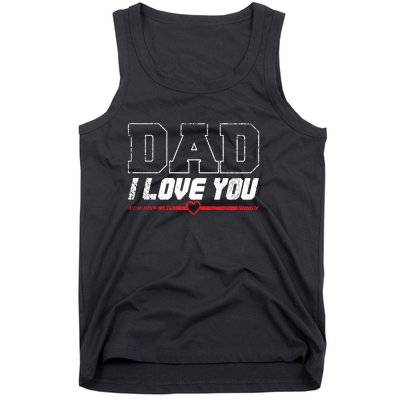 Vintage Dad I Love You Proud Son Daughter Father Matching Gift Tank Top