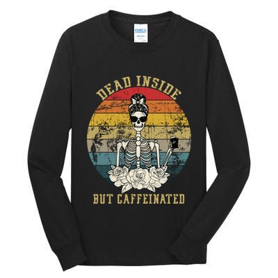 Vintage Dead Inside But Caffeinated Tall Long Sleeve T-Shirt