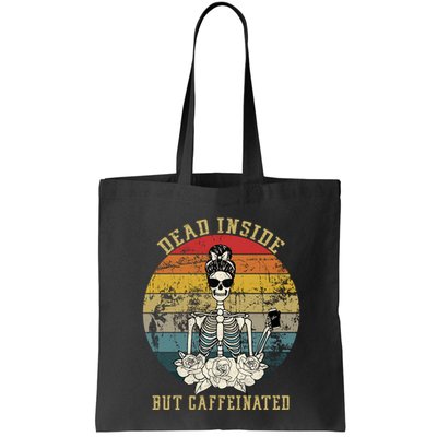 Vintage Dead Inside But Caffeinated Bag