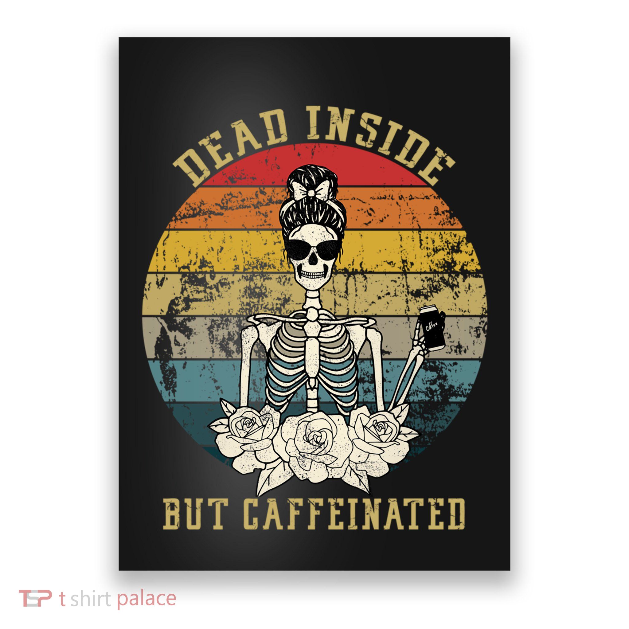 Vintage Dead Inside But Caffeinated Poster