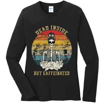 Vintage Dead Inside But Caffeinated Ladies Long Sleeve Shirt
