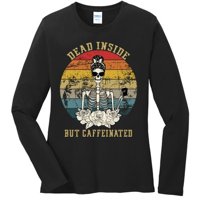 Vintage Dead Inside But Caffeinated Ladies Long Sleeve Shirt