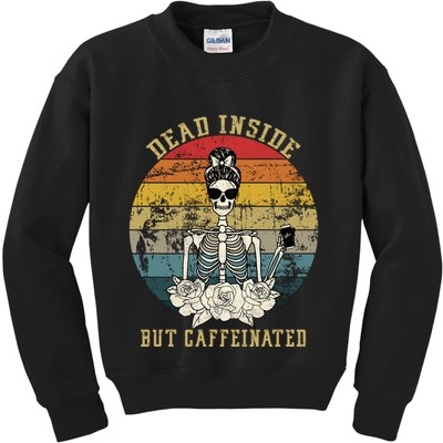 Vintage Dead Inside But Caffeinated Kids Sweatshirt