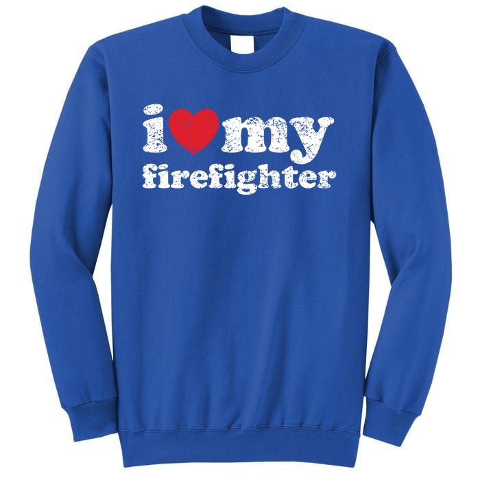 Vintage Distressed I Love My Firefighter Gift Sweatshirt