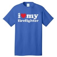 Vintage Distressed I Love My Firefighter Gift Tall T-Shirt