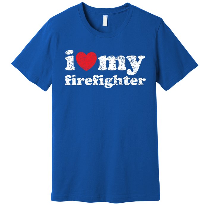 Vintage Distressed I Love My Firefighter Gift Premium T-Shirt