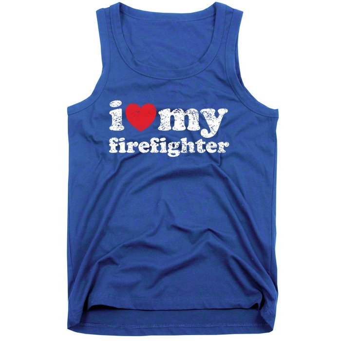 Vintage Distressed I Love My Firefighter Gift Tank Top