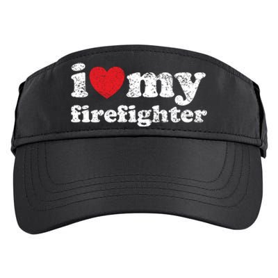 Vintage Distressed I Love My Firefighter Meaningful Gift Adult Drive Performance Visor