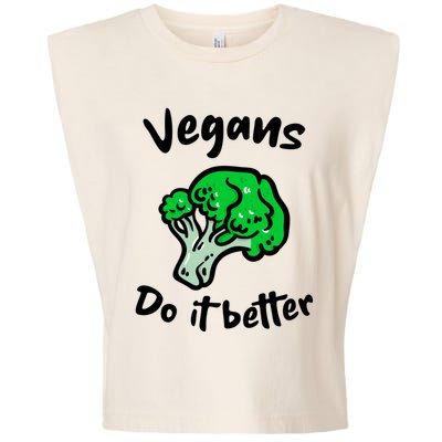 Vegans Do It Better For Vegetarian Vegan Food Lovers Gift Garment-Dyed Women's Muscle Tee