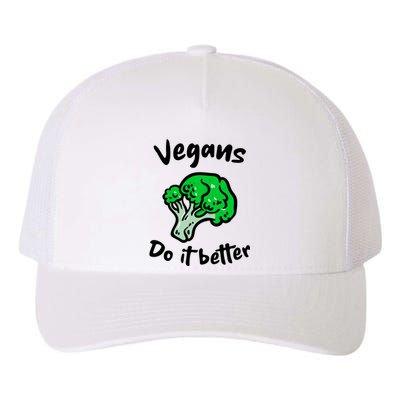 Vegans Do It Better For Vegetarian Vegan Food Lovers Gift Yupoong Adult 5-Panel Trucker Hat