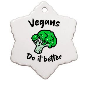 Vegans Do It Better For Vegetarian Vegan Food Lovers Gift Ceramic Star Ornament