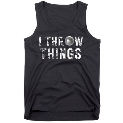 Vintage Distressed I Throw Things Shot Put Track And Field Tank Top