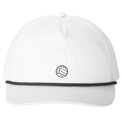 Volleyball Dad I Can't My Daughter Has Volleyball Mom Snapback Five-Panel Rope Hat