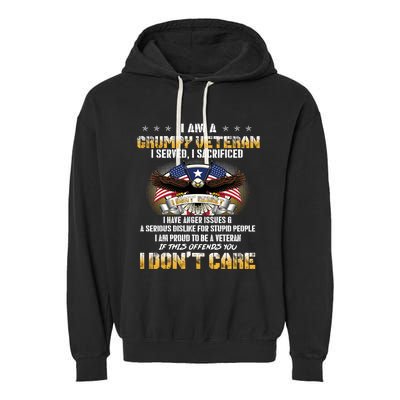 Veterans Day I Am A Grumpy Old Veteran I Served I Sacrificed Meaningful Gift Garment-Dyed Fleece Hoodie