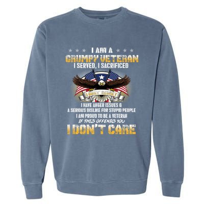 Veterans Day I Am A Grumpy Old Veteran I Served I Sacrificed Meaningful Gift Garment-Dyed Sweatshirt