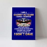 Veterans Day I Am A Grumpy Old Veteran I Served I Sacrificed Meaningful Gift Canvas