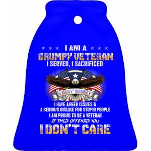 Veterans Day I Am A Grumpy Old Veteran I Served I Sacrificed Meaningful Gift Ceramic Bell Ornament