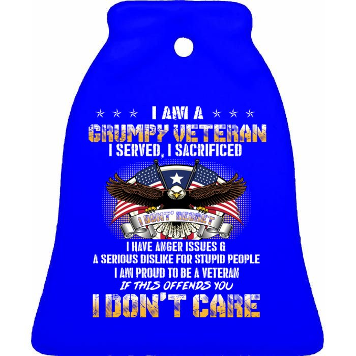 Veterans Day I Am A Grumpy Old Veteran I Served I Sacrificed Meaningful Gift Ceramic Bell Ornament