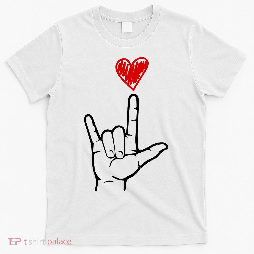 Valentines Day I Love You Hand Sign Asl T-Shirt