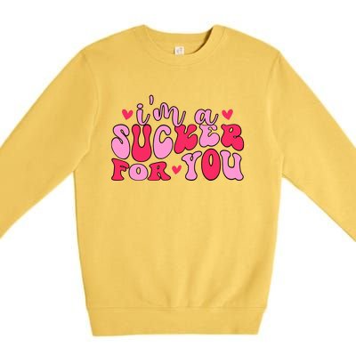 Valentines Day IM A Sucker For You Girlfriend Premium Crewneck Sweatshirt