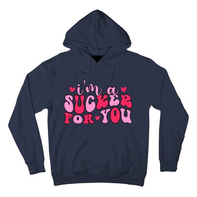 Valentines Day IM A Sucker For You Girlfriend Hoodie