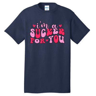 Valentines Day IM A Sucker For You Girlfriend Tall T-Shirt