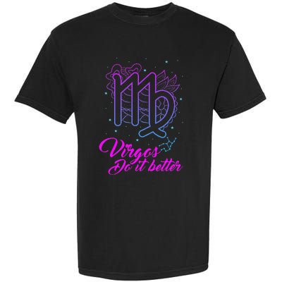 Virgos Do It Better Zodiac Maiden Sign Astrology Horoscope Garment-Dyed Heavyweight T-Shirt