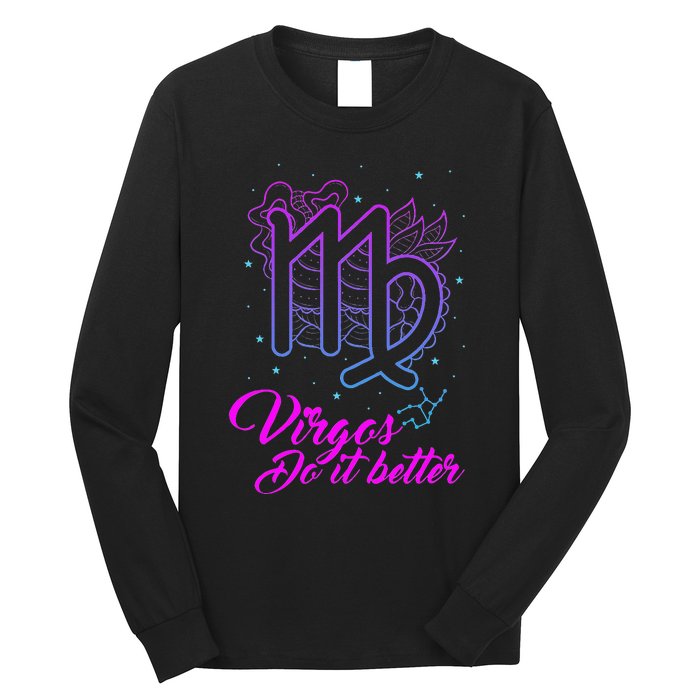 Virgos Do It Better Zodiac Maiden Sign Astrology Horoscope Long Sleeve Shirt