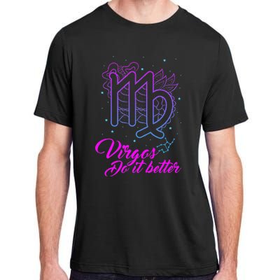 Virgos Do It Better Zodiac Maiden Sign Astrology Horoscope Adult ChromaSoft Performance T-Shirt