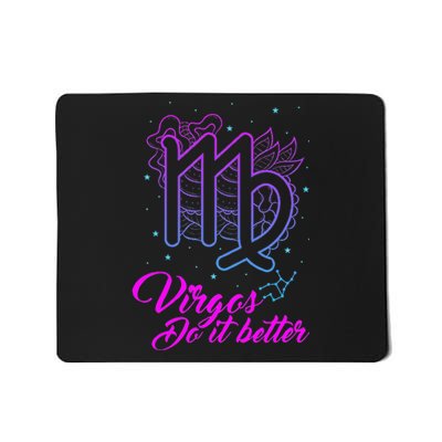 Virgos Do It Better Zodiac Maiden Sign Astrology Horoscope Mousepad