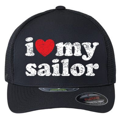 Vintage Distressed I Love My Sailor Meaningful Gift Flexfit Unipanel Trucker Cap