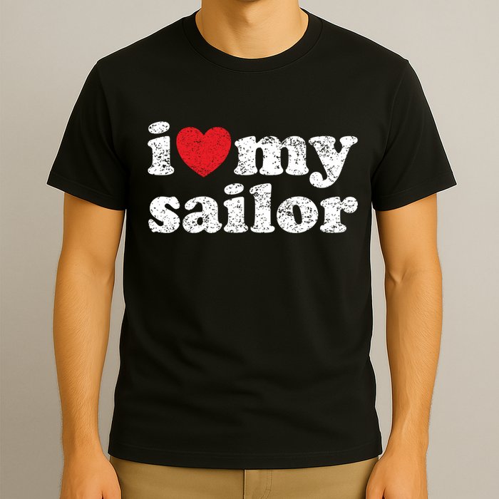 Vintage Distressed I Love My Sailor Meaningful Gift T-Shirt