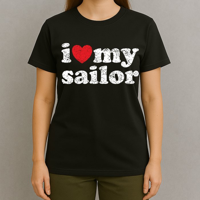 Vintage Distressed I Love My Sailor Meaningful Gift T-Shirt
