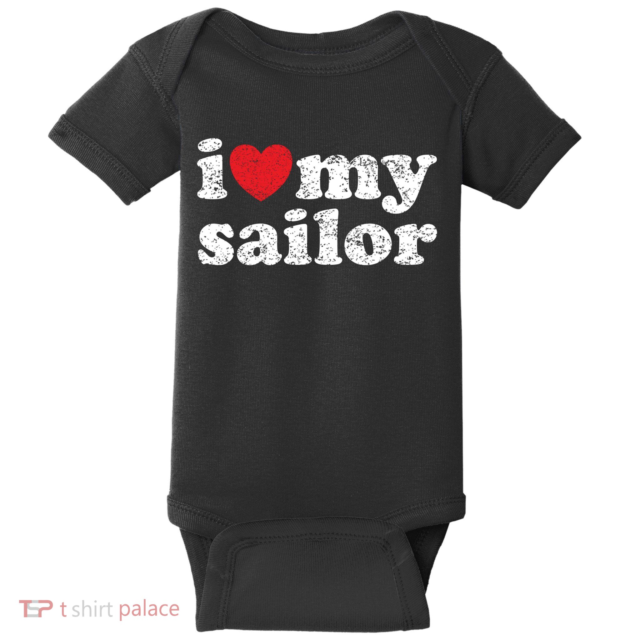 Vintage Distressed I Love My Sailor Meaningful Gift Baby Bodysuit