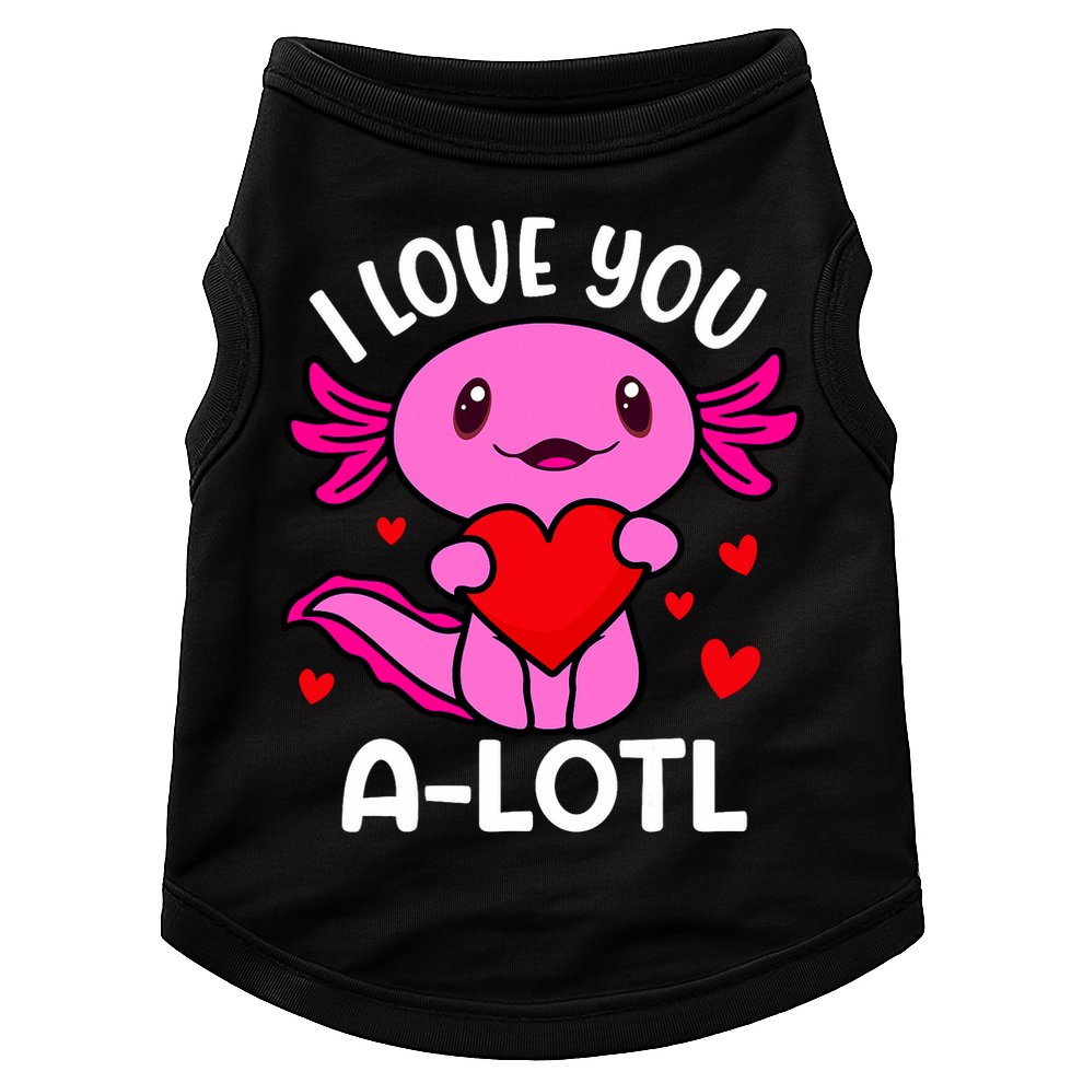 Valentines Day I Love You Alotl Axolotl Doggie Tank