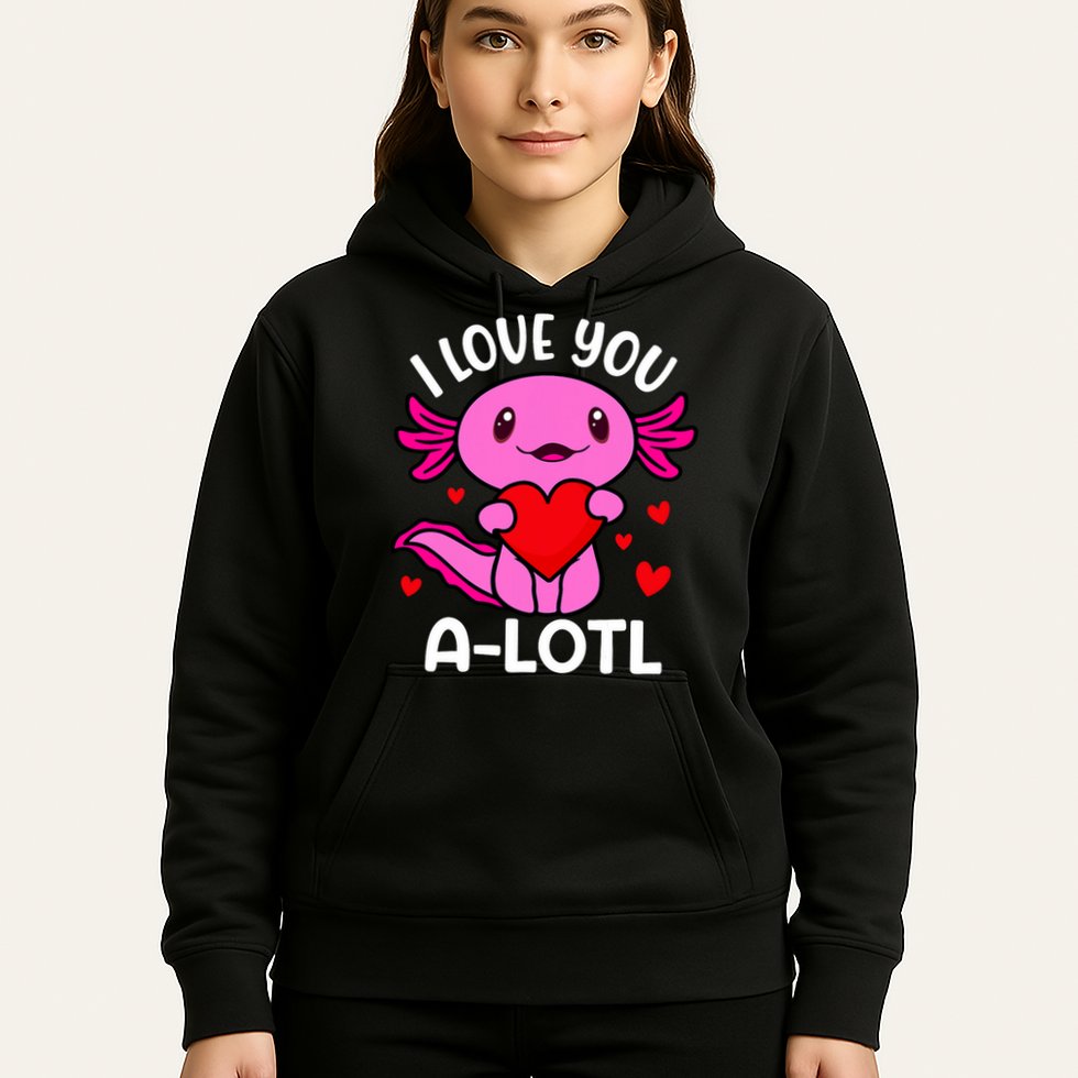 Valentines Day I Love You Alotl Axolotl Hoodie