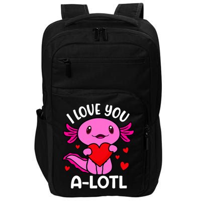 Valentines Day I Love You Alotl Axolotl Impact Tech Backpack
