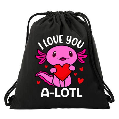 Valentines Day I Love You Alotl Axolotl Drawstring Bag