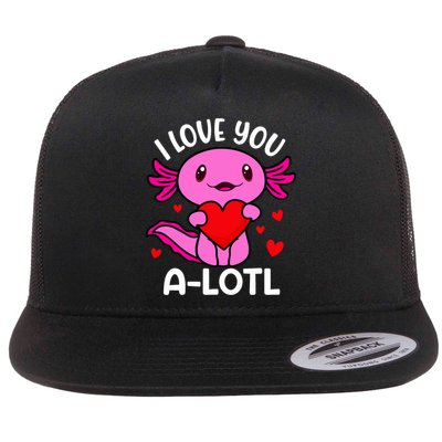 Valentines Day I Love You Alotl Axolotl Flat Bill Trucker Hat