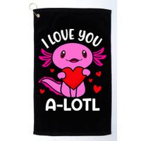 Valentines Day I Love You Alotl Axolotl Golf Towel