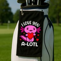 Valentines Day I Love You Alotl Axolotl Golf Towel