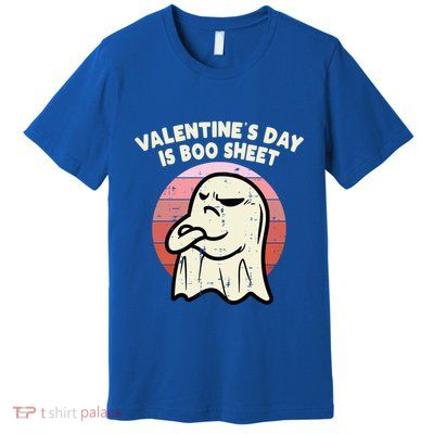 Valentines Day Is Boo Sheet Ghost Anti Valentine Gift Premium T-Shirt