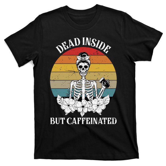 Vintage Dead Inside But Caffeinated Skeleton Coffee T-Shirt