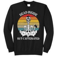 Vintage Dead Inside But Caffeinated Skeleton Coffee Tall Sweatshirt