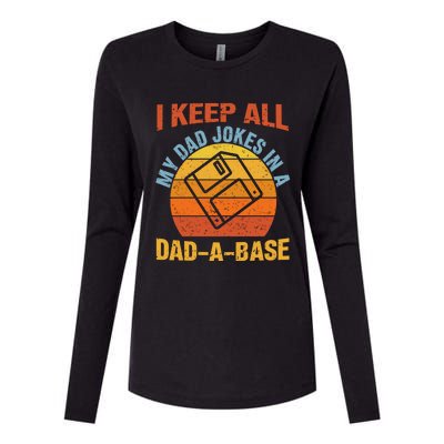 Vintage Dad Jokes I Keep All My Dad Jokes In A Dad A Base Gift Womens Cotton Relaxed Long Sleeve T-Shirt